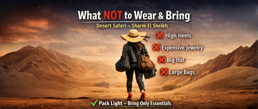 What NOT to Wear & Bring in Desert Safari – Sharm El Sheikh